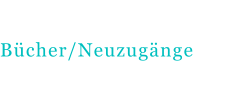 Bücher/Neuzugänge